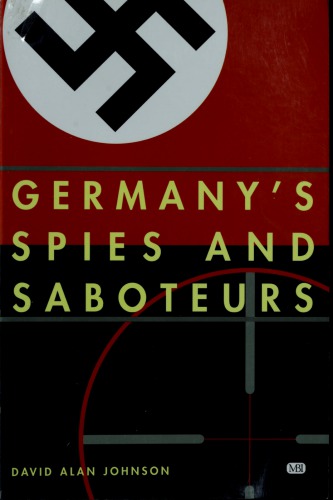 Germany’s Spies and Saboteurs