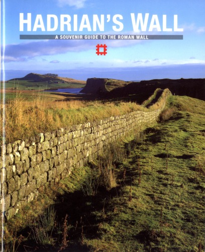 Hadrian’s Wall: A Souvenir Guide to the Roman Wall