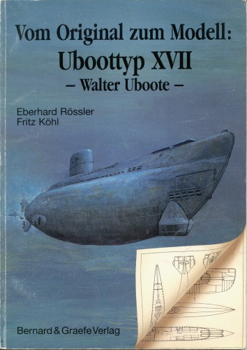 Vom Original zum Modell  U-boot typ XVII Walter Uboote