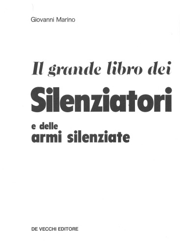 Il Grande Libro dei Silenziatori e delle Armi Silenziate