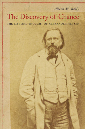 The Discovery of Chance: the Life and Thought of Alexander Herzen