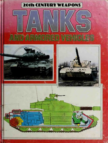 Tanks and Armored Vehicles (20th Century Weapons)