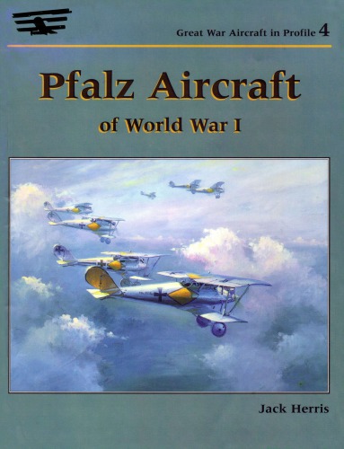 Pfalz Aircraft of World War I