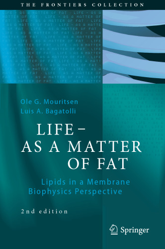 LIFE - AS A MATTER OF FAT: Lipids in a Membrane Biophysics Perspective