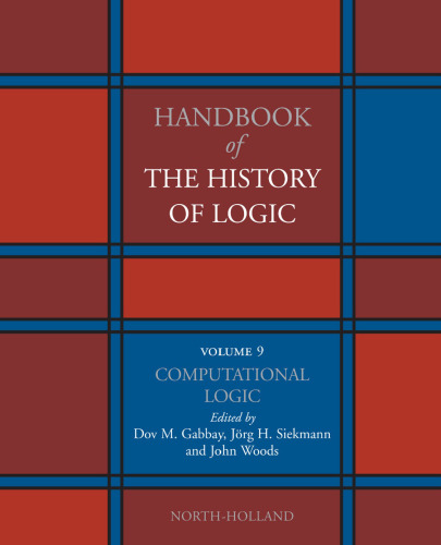 Handbook of the history of logic. Vol. 09. Computational logic