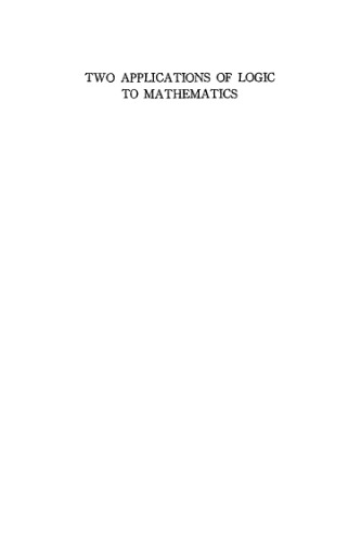 Two Applications of Logic to Mathematics