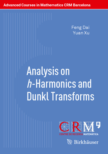 Analysis on h-Harmonics and Dunkl Transforms