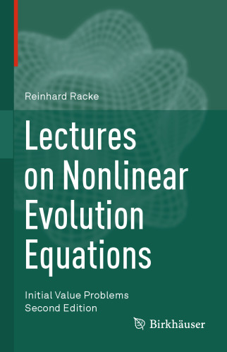 Lectures on Nonlinear Evolution Equations: Initial Value Problems