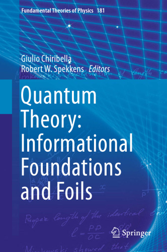 Quantum theory: Informational foundations and foils