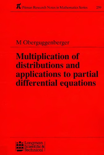 Multiplication of Distributions and Applications to Partial Differential Equations