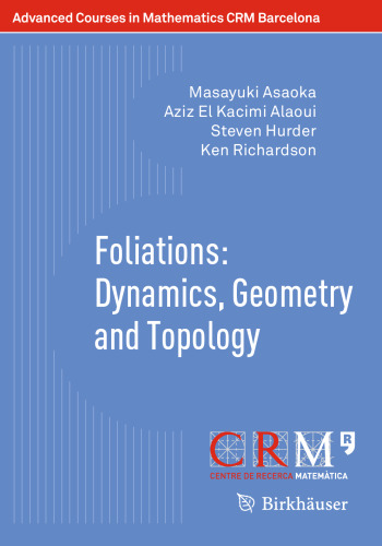 Foliations: Dynamics, Geometry and Topology