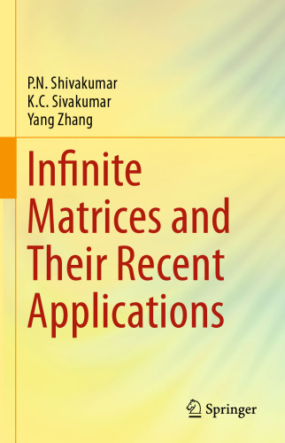 Infinite Matrices and Their Recent Applications