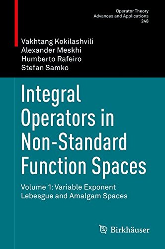 Integral Operators in Non-Standard Function Spaces: Volume 1: Variable Exponent Lebesgue and Amalgam Spaces