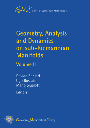 Geometry, analysis and dynamics on sub-Riemannian manifolds, Vol.2