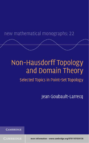 Non-Hausdorff Topology and Domain Theory: Selected Topics in Point-Set Topology