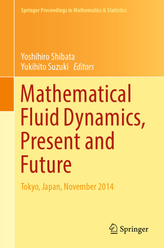 Mathematical Fluid Dynamics, Present and Future: Tokyo, Japan, November 2014