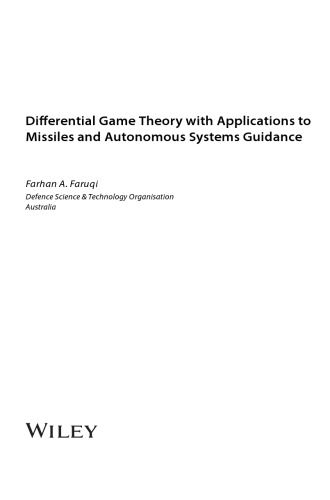 Differential Game Theory with Applications to Missiles and Autonomous Systems Guidance