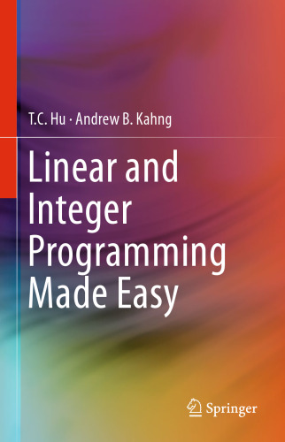 Linear and Integer Programming Made Easy