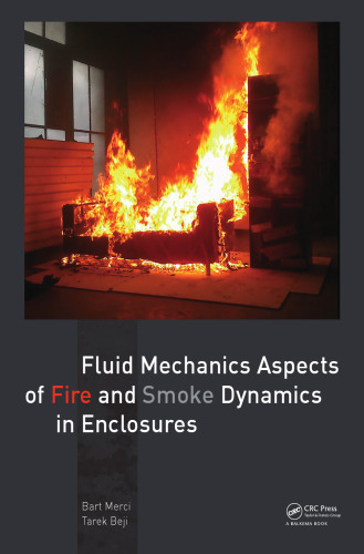 Fluid Mechanics Aspects of Fire and Smoke Dynamics in Enclosures