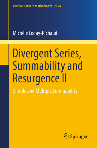 Divergent Series, Summability and Resurgence II: Simple and Multiple Summability