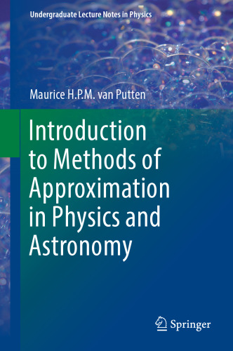 Introduction to Methods of Approximation in Physics and Astronomy