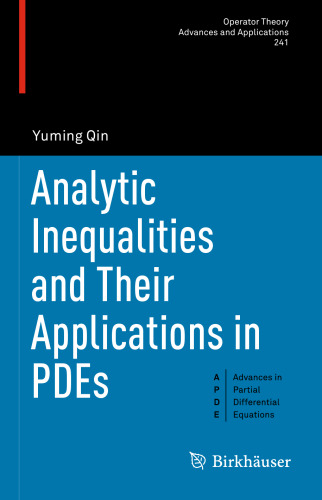 Analytic Inequalities and Their Applications in PDEs