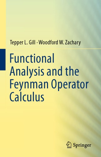 Functional analysis and the Feynman operator calculus