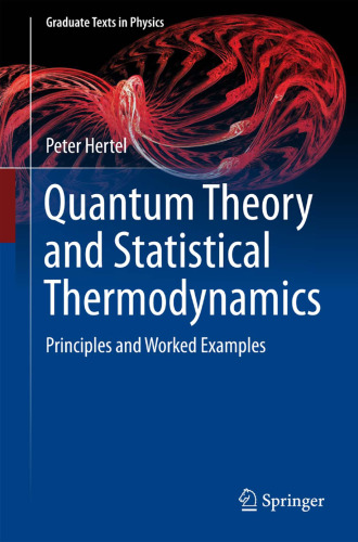 Quantum Theory and Statistical Thermodynamics: Principles and Worked Examples