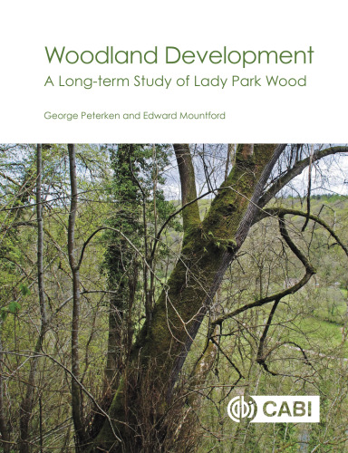 Woodland Development: A Long Term Study of Lady Park Wood