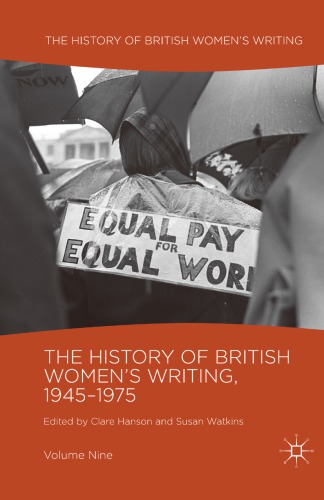 The history of British women's writing, 1945-1975. Volume 9