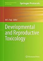 Developmental and reproductive toxicology