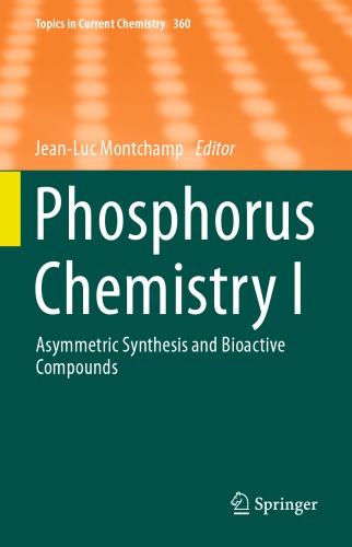 Phosphorus Chemistry I : Asymmetric Synthesis and Bioactive Compounds