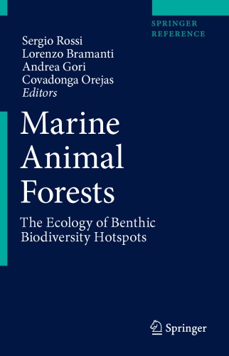 Marine animal forests : the ecology of benthic biodiversity hotspots