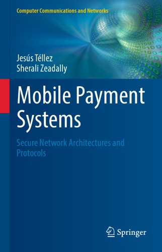 Mobile Payment Systems: Secure Network Architectures and Protocols