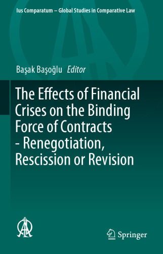 The effects of financial crises on the binding force of contracts : renegotiation, rescission or revision