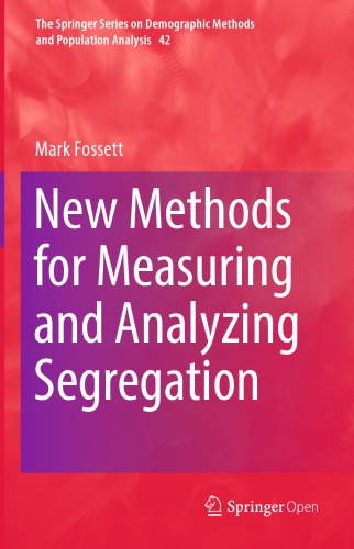 New Methods for Measuring and Analyzing Segregation