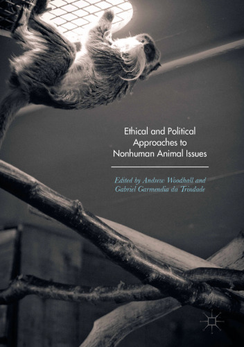 Ethical and political approaches to nonhuman animal issues