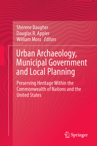 Urban archaeology, municipal government and local planning : preserving heritage within the Commonwealth of Nations and the United States