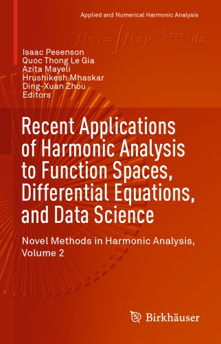 Novel methods in harmonic analysis