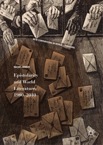 Epistolarity and World Literature, 1980–2010