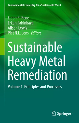 Sustainable Heavy Metal Remediation : Volume 1: Principles and Processes