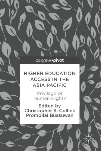 Higher education access in the Asia Pacific : privilege or human right?