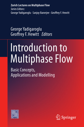 Introduction to multiphase flow : basic concepts, applications and modelling