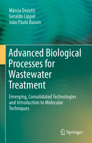 Advanced biological processes for wastewater treatment : emerging, consolidated technologies and introduction to molecular techniques