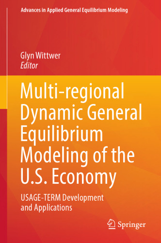 Multi-regional dynamic general equilibrium modeling of the U.S. economy : USAGE-TERM development and applications