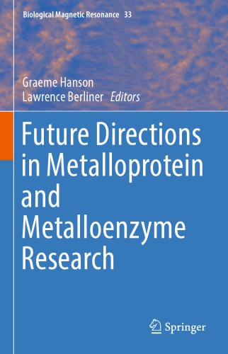 Future Directions in Metalloprotein and Metalloenzyme Research