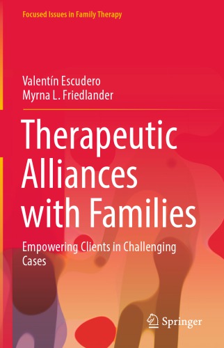 Therapeutic alliances with families : empowering clients in challenging cases