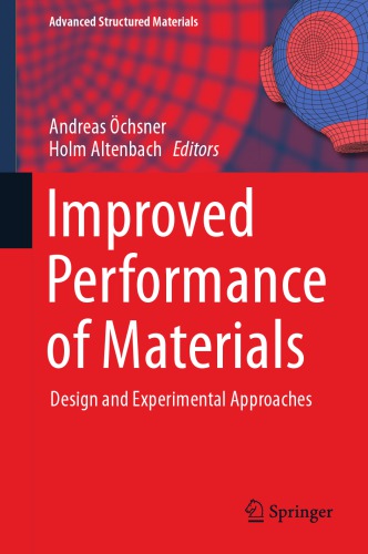 Improved Performance of Materials : Design and Experimental Approaches