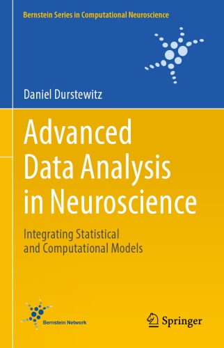 Advanced data analysis in neuroscience : integrating statistical and computational models