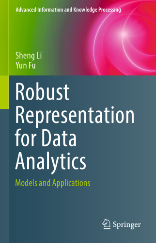 Robust representation for data analytics : models and applications